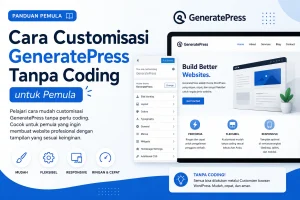 Cara Customisasi GeneratePress Tanpa Coding untuk Pemula